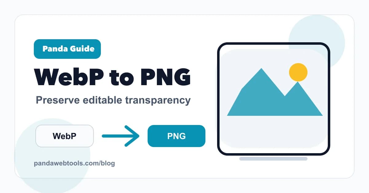 How to Convert WebP to PNG When You Need Transparency educational hero image from Panda Web Tools.