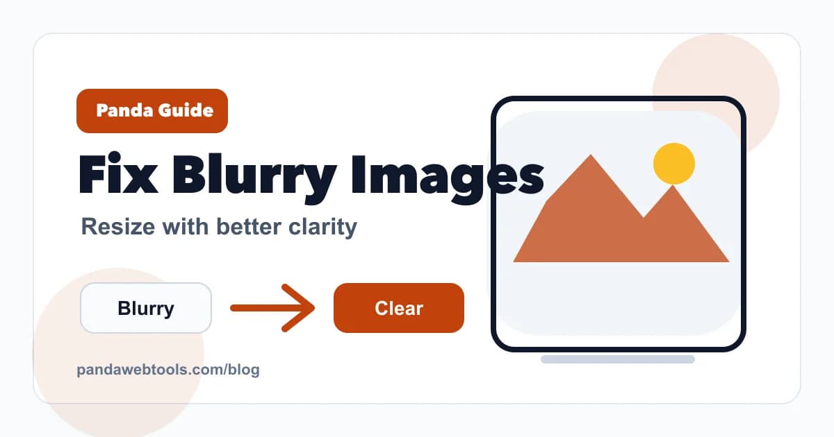 How to Fix Blurry Images After Resizing educational hero image from Panda Web Tools.