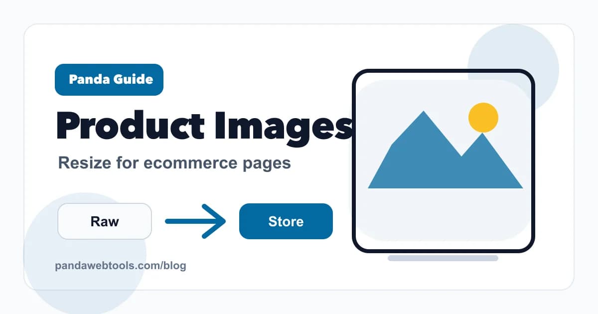 How to Resize Images for Ecommerce Product Pages educational hero image from Panda Web Tools.